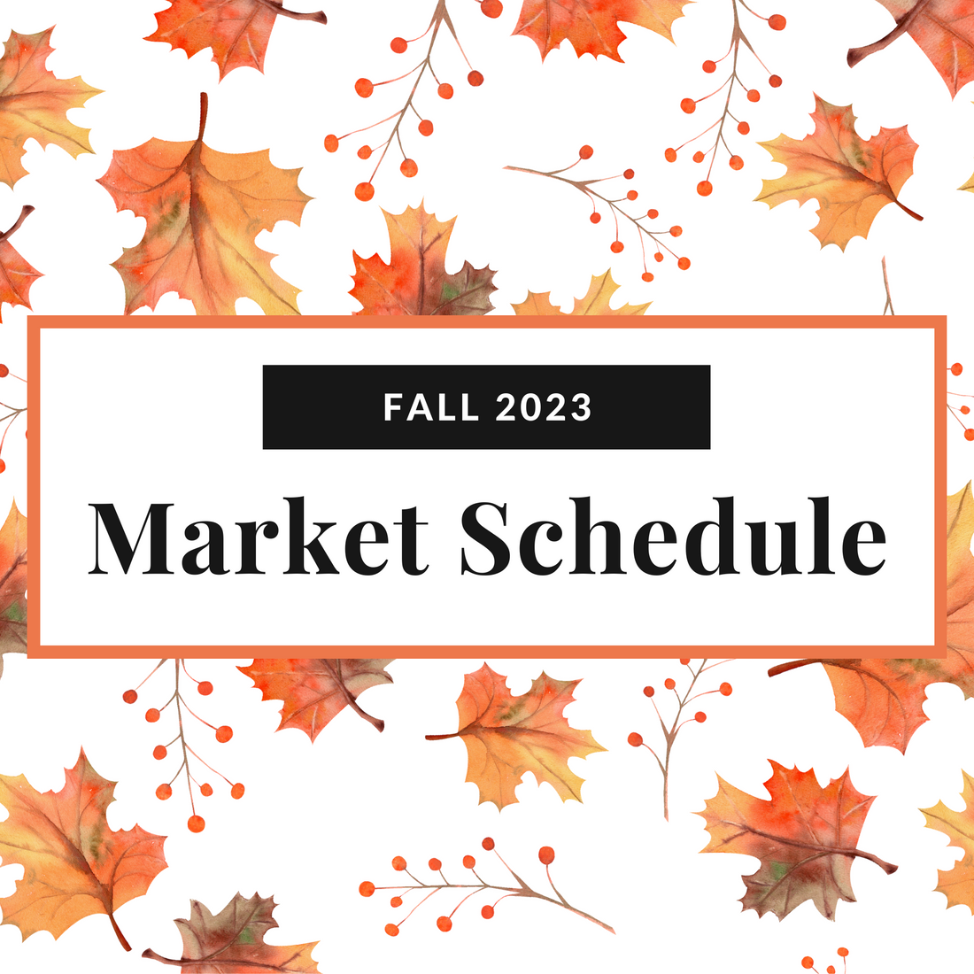Fall Market Schedule
