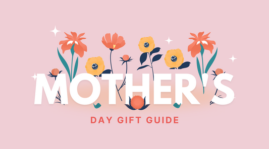 Mother's Day Gift Guide