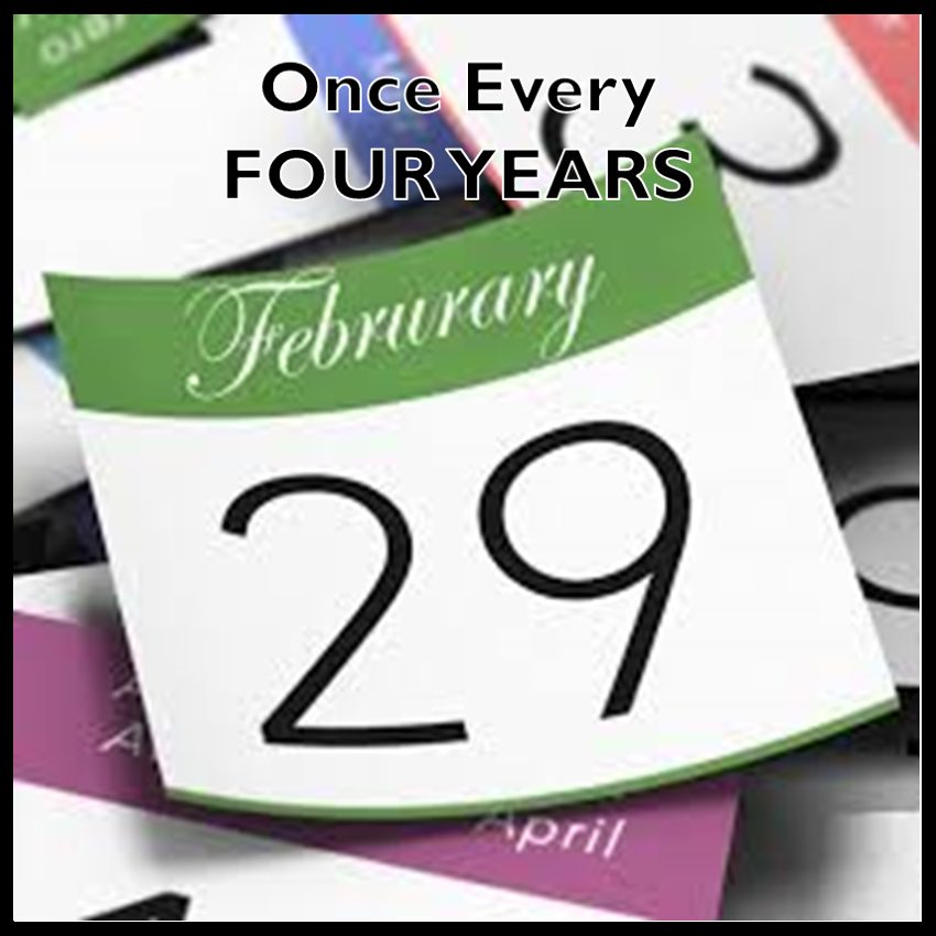 Once Every Four Years - LEAP YEAR