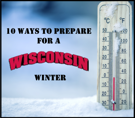 10 Ways to Prepare for a Wisconsin Winter