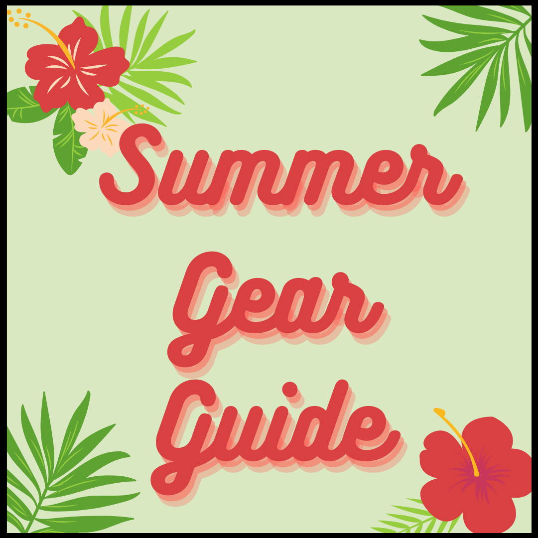 Summer Gear Guide